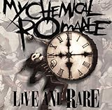 Live & Rare by My Chemical Romance (2007-12-11)