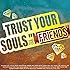 TRUST YOUR SOULS "FRIENDS"
