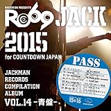 JACKMAN RECORDS COMPILATION ALBUM vol.14 -青盤- 『RO69JACK 2015 for COUNTDOWN JAPAN』