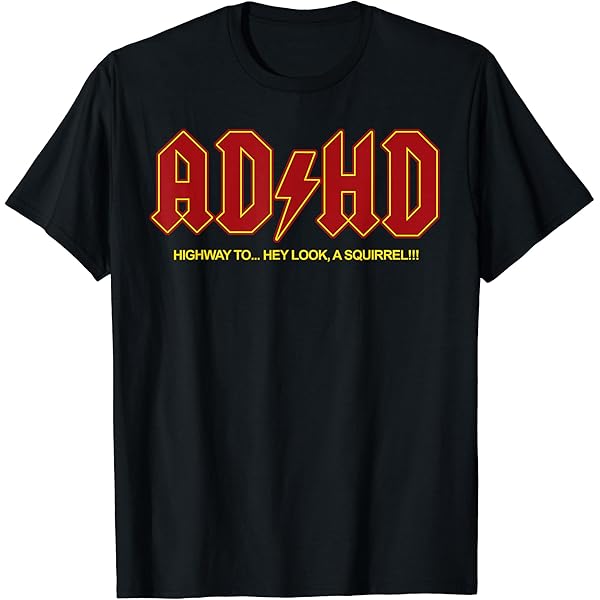 Amazon | ADHD Highway To Hey Look A Squirrel Funny ADHD Tシャツ