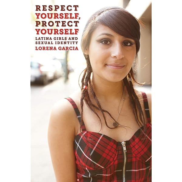 Amazon Respect Yourself Protect Yourself Latina Girls And Sexual Identity Intersections Garcia Lorena Discrimination Racism Amazon Respect Yourself Protect Yourself Latina Girls And Sexual Identity Intersections Garcia Lorena Discrimination Racism