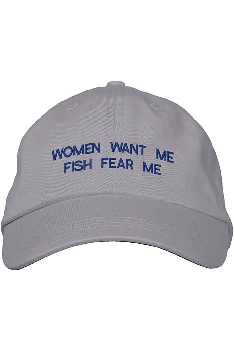 Embroidered Hat Women Want Me Fish Fear 