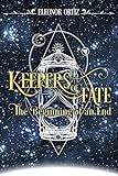 Keepers of Fate: The Beginning of an End (English Edition)