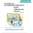 Clinical Pathophysiology Made Ridiculously Simple, 2nd Edition: An Incredibly Easy Way to Learn for Medical Students, Nurses,
