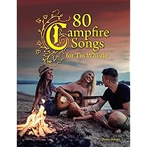 80 Campfire Songs For Tin Whistle - Raccolta Di Brani Per Fischietto Irlandese, Musica Da Fal&ograve;