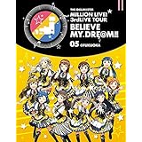 THE IDOLM@STER MILLION LIVE! 3rdLIVE TOUR BELIEVE MY DRE@M!! LIVE Blu-ray 05@FUKUOKA