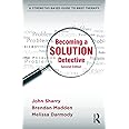 Becoming a Solution Detective: Second Edition: A Strengths-Based Guide to Brief Therapy