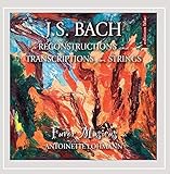 J.S. Bach: Reconstructions Transcriptions Strings
