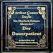 Der Dauerpatient (Ein Sherlock Holmes Abenteuer)
