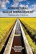 Agricultural Water Management: Theories and Practices