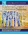 Exploring Context in Information Behavior: Seeker, Situation, Surroundings, and Shared Identities (English Edition)