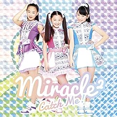 Catch Me! / miracle2 from �~���N������[�񂸁I