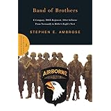 Band of Brothers: E Company, 506th Regiment, 101st Airborne from Normandy to Hitler's Eagle's Nest