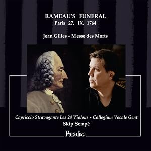 Jean Gilles: Messe des Morts - Rameau's Funeral, Paris, 27. IX. 1764