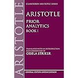 Aristotle's Prior Analytics book I: Translated with an introduction and commentary (Bk. 1) (Clarendon Aristotle Series)