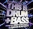 This Is Drum 'n' Bass: Mixed By High Contrast and London Elektrcity