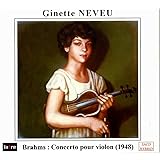 ブラームス: ヴァイオリン協奏曲 ニ長調 Op.77 (Brahms : Concerto pour violon (1948) / Ginette Neveu) [SACD Hybrid] [輸入盤]