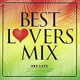 BEST LOVERS MIX~One Love~
