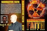 Radioactive Faith (Releasing Faith Book 1) (English Edition)