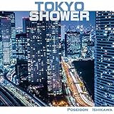 TOKYO SHOWER