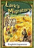 Lark's Migratory　【English/Japanese versions】 (KiiroitoriBooks)