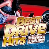 BEST DRIVE HITS mixed by DJ MELLOW