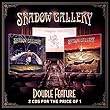 Shadow Gallery: Double Feature