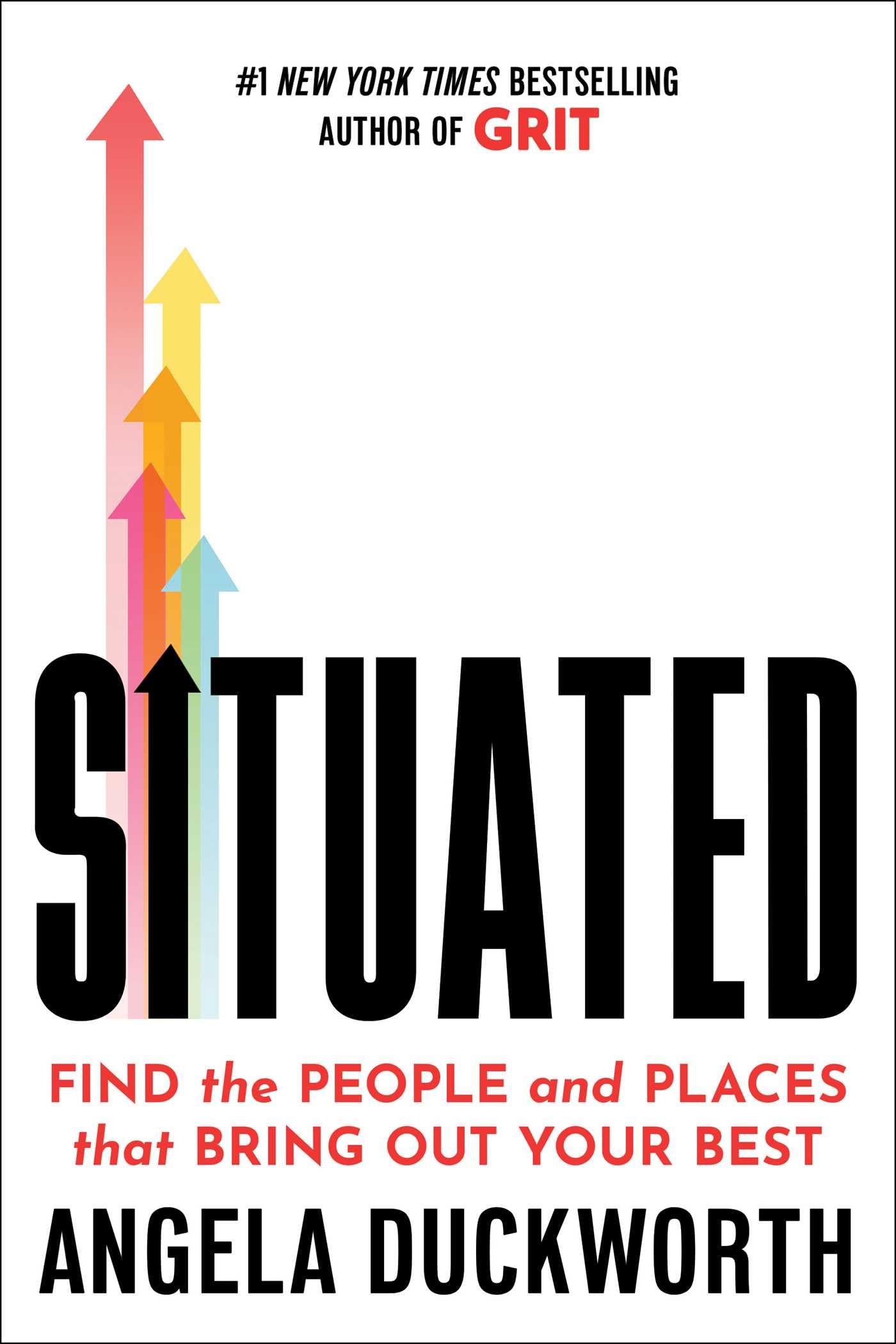 Situated: Find the People and Places That Bring Out Your Best (English Edition)