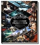 Harry Potter: Der grosse Filmzauber (Erweiterte, ueberarbeitete Neuauflage)