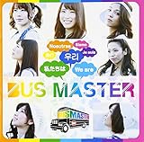 WE ARE BUS MASTER(TYPE-B)