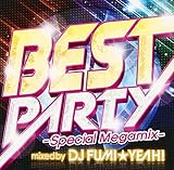 BEST PARTY-Special Megamix-mixed by DJ FUMI★YEAH!