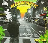 REGGAEMATIC -100% DUB PLATE MIX- Mixed by YARD BEAT