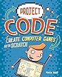Project Code: Create Computer Games with Scratch