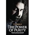 The Power of Purity: Essential Essays & Answers About Spiritual Paths & Liberation: 1