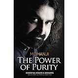 The Power of Purity: Essential Essays & Answers About Spiritual Paths & Liberation: 1
