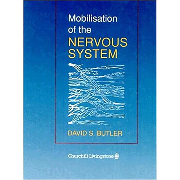 Clinical Neurodynamics: A New System of Neuromusculoskeletal