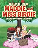 Maddie and Miss Birdie: An Apple Orchard Adventure (English Edition)