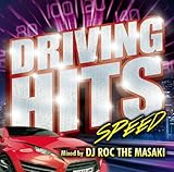 DRIVING HITS -SPEED- Mixed by DJ ROC THE MASAKI
