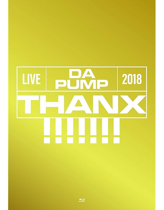 【値下げ可能】DA PUMP THANX FINAL初回生産限定盤 NEWS[【特典画像公開！】LIVE DVD / Blu-ray「LIVE DA PUMP 2019
