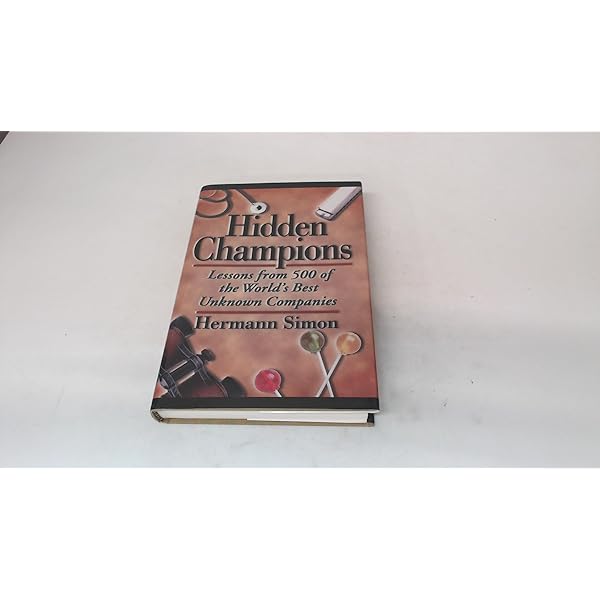Hidden Champions of the Twenty-First Century: The Success
