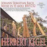 ヨハン・セバスチャン・バッハ:ミサ曲ロ短調 ヘルベルト・ケーゲル指揮ライプツィヒ放送響他