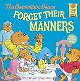 The Berenstain Bears Forget Their Manners (Firs...