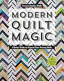 Modern Quilt Magic: 5 Parlor Tricks to Expand Y...