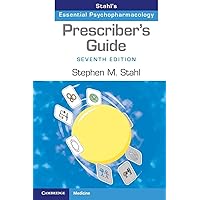 Prescriber's Guide: Stahl's Essential Psychopharmacology