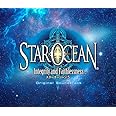 STAROCEAN 5 -Integrity and Faithlessness- Original Soundtrack