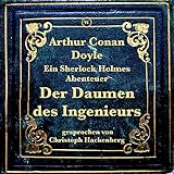 Der Daumen des Ingenieurs (Ein Sherlock Holmes Abenteuer)