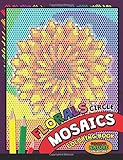 Flower Circle Mosaics Coloring Book: Colorful Nature Coloring Pages Color by Number Puzzle (Coloring Books for Grown-Ups)