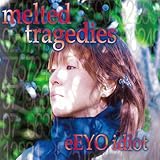 melted tragedies