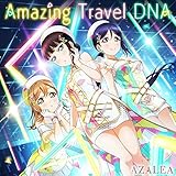スマートフォン向けアプリ『ラブライブ! スクールアイドルフェスティバル』コラボシングル「Amazing Travel DNA」/AZALEA
