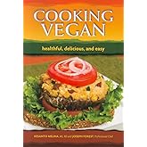 Cooking Vegan: Healthful, Delicious and Easy